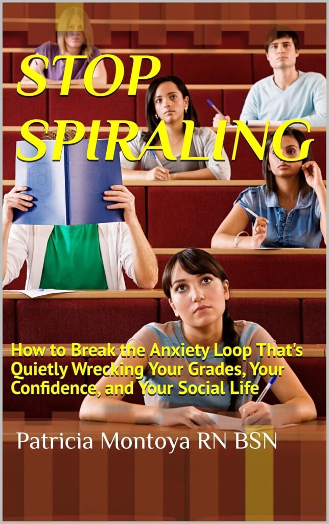 Stop Spiraling: How to Break the Anxiety Loop That's Quietly Wrecking Your Grades, Your Confidence, and Your Social Life